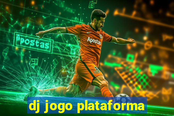 dj jogo plataforma